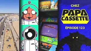 Chez Papa Cassette Episode 123 - D&eacute;veloppements Retro MTL et Arcade MTL, Vacances Massachusetts