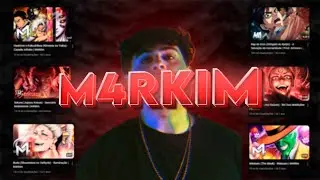 quem é M4RKIM?