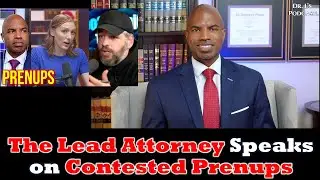 The Lead Attorney Speaks on How Prenups Can Be Contested.