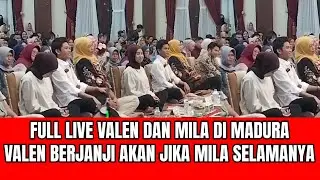 Full Live Valen dan Mila di Madura, Valen Berjanji Akan Jaga Mila Selamanya!