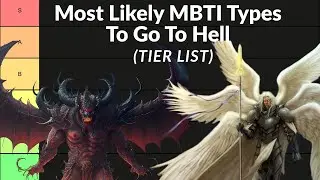 Ranking Most Likely MBTI Types To Go To Hell