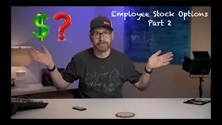 How Much Are My Employee Stock Options Worth - Part 2