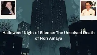 Halloween Night of Silence: The Unsolved Death of Nori Amaya