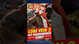 Code Vein 2 - How to Get Over Powered Early (Fast XP)