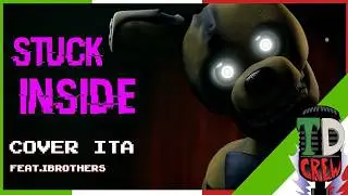 Stuck Inside &ndash; Cover ITA | The Dubbing Crew FEAT. IBROTHERS&rdquo;