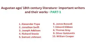 Augustan age/18th  century literature- important writers and their works