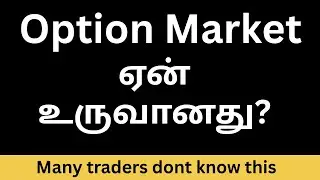 Why Option Market Exists? Most Traders Don&rsquo;t Know This |Learn option trading in TAMIL
