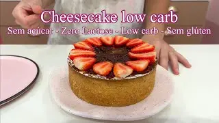 Cheesecake Low carb, Sem açúcar, Zero Lactose  e Sem glúten.
