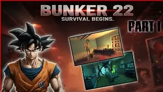 BUNKER 22 HORROR GAME 🥶😱 || PART 1 FULL GOKU GAMEPLAY 🔥🥶|| 