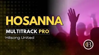 HOSANNA - Hillsong | Secuencia + Acordes y Letra | CB Multitracks
