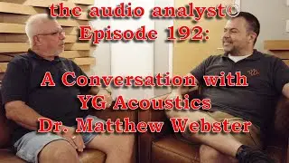E192: A Conversation with YG Acoustics' Dr.  Matthew Webster