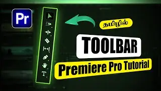 TOOLBAR Explained for Adobe Premiere Pro - தமிழில்