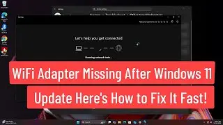 WiFi Adapter Missing After Windows 11 Update? Here&rsquo;s How to Fix It Fast!