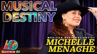 Regional Mexican Singer Michelle Menache: English Interview on The Global Latin Factor |Ep.56 (2022)