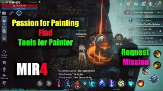 MIR4 Passion for Painting Find Tools for Painter Request Mission