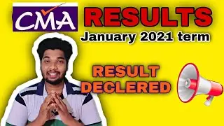CMA Results Declared January 2021 Term || Link in Description Box
