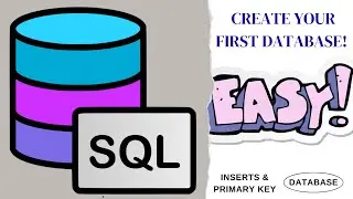 Your First SQL Tutorial: Database, Tables, Inserts, Primary Keys!