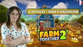 🍄 MES CONSEILS pour S'ORGANISER dans sa ferme et NE PAS S'ENNUYER 🍄| Farm Together 2 |