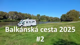 Balkanska cesta 2025 #2 - Pokracujeme po Rumunsku