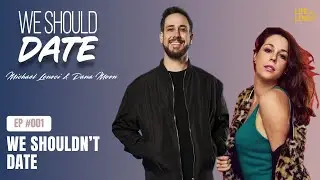We Shouldn't Date | Ep 001 | We Should Date
