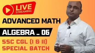 LIVE STREAM_ADVANCED MATH_ALGEBRA (6TH CLASS) AP & GP