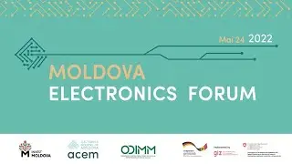 MOLDOVA ELECTRONICS FORUM 2022 (RU)