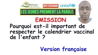 Pourquoi est-il important de respecter le calendrier vaccinal de l'enfant ? ( version française)