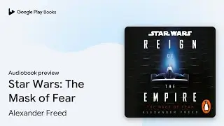 Star Wars: The Mask of Fear by Alexander Freed &middot; Audiobook preview