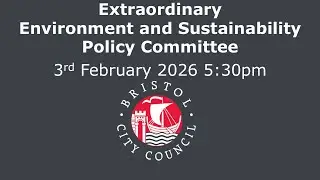EXTRAORDINARY, Environment and Sustainability Policy Committee - Tuesday, 3rd February, 2026 5.30 pm