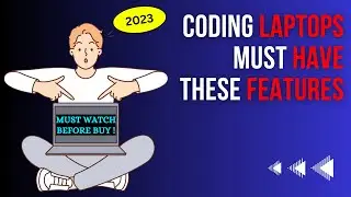 Coding Laptops Must Have These Features | Things You Need To Know Before Buying Laptop For Coding |