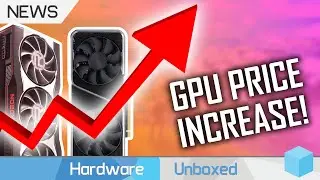 GPU Price Increases, More RX 6000 GPUs, Asus Fixes the TUF A15 | News Corner