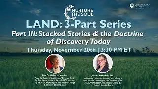 Land Series: Part III: Stacked Stories & the Doctrine of Discovery Today