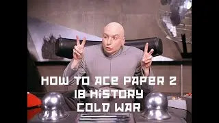 IB Paper 2 - Cold War Essay Breakdown