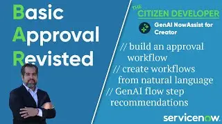 Approvals on ServiceNow Revisited with GenAI