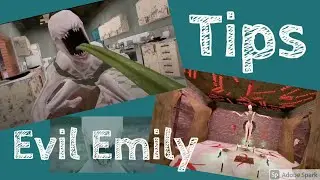 Tips for playing The curse of Evil Emily