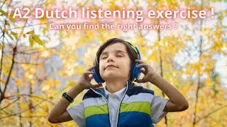 Test your Dutch listening skills (A2 level) ! Are you ready for the next level ?