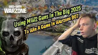 Using MW2 Guns In The Big 2025 To Win A Game In Warzone BO7