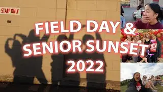 NIKITA VLOGS EXCLUSIVE: FIELD DAY AND SENIOR SUNSET 2022!!!