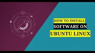 How to Install Software on Ubuntu Linux