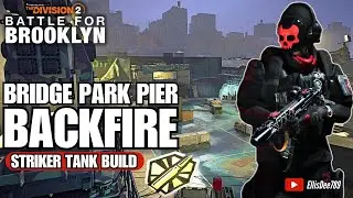 Bridge Park Pier | GOLDEN BULLET | BACKFIRE Striker Tank Build - The Division 2
