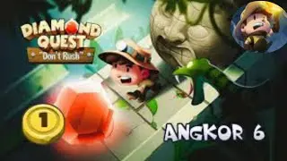 Diamond quest don't rush Angkor Wat 6 level 1