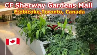 LOOK At This Huge Mall| CF Sherway Gardens In Etobicoke, Canada