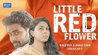 Little Red Flower | Short Film | Diwakar R | Neelam Social