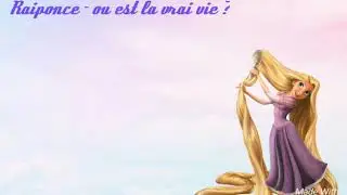 Raiponce- Ou est la vrai vie (lyrics)