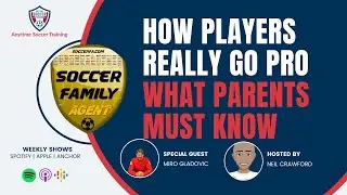 🔥 How Players REALLY Go Pro: Former FIFA Agent Answers Parent Questions