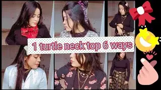 1 top in 6 ways. How to style turtle neck top. Winter styling.