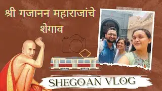 VLOG 8 : संत गजानन महाराज मंदिर शेगांव 🌸🙏🏻| Amravati to Shegaon | Vlog Travel |