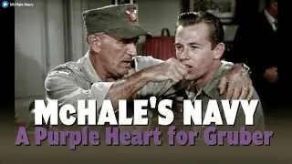 McHale&rsquo;s Navy S01E02: A Purple Heart for Gruber | Classic Comedy TV | Starring Ernest Borgnine