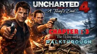 Uncharted 4 Walkthrough - Chapter 3 - The Malaysia Job