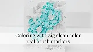 Quick card tutorial - Coloring with Zig clean color real brush markers
